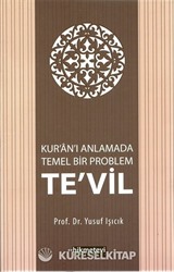 Kuran'ı Anlamada Temel Bir Problem Te'vil