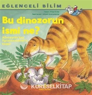 Bu Dinozorun İsmi Ne? / Eğlenceli Bilim