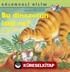 Bu Dinozorun İsmi Ne? / Eğlenceli Bilim