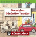 Geçmişten Günümüze Taşıtlar / Eğlenceli Tarih