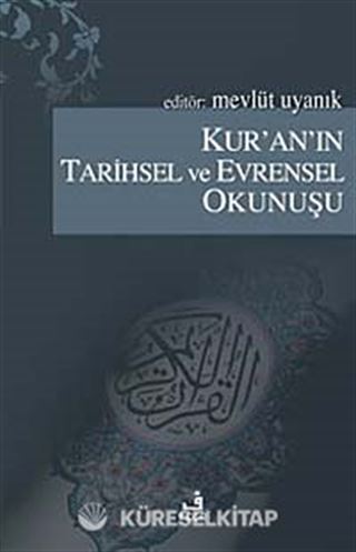 Kur'an'ın Tarihsel ve Evrensel Okunuşu