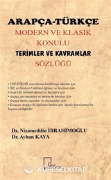 Arapça-Türkçe Modern ve Klasik Konulu Terimler Ve Kavramlar Sözlüğü