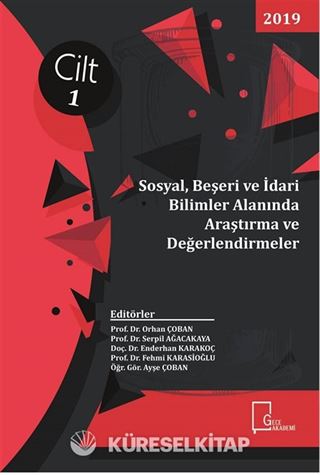 Sosyal, Beşeri ve İdari Bilimler Alanında Araştırma ve Değerlendirmeler Cilt 1