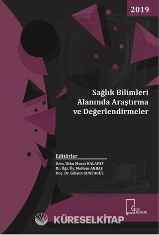 Sağlık Bilimleri Alanında Araştırma ve Değerlendirmeler