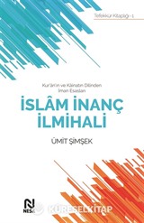 Kur'an'ın ve Kainatın Dilinden İman Esasları İslam İnanç İlmihali