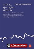 Kalbim, Ağır İşçim, Sevgilim
