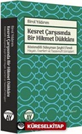 Kesret Çarşısında Bir Hikmet Dükkanı