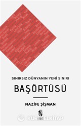 Sınırsız Dünyanın Yeni Sınırı Başörtüsü
