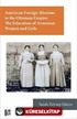 American Foreign Missions to the Ottoman Empire: The Education of Armenian Women and Girls