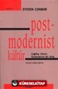 Post - Modernist Kültür / Çağdaş Olanın Kuramlarına Bir Giriş