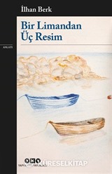 Bir Limandan Üç Resim