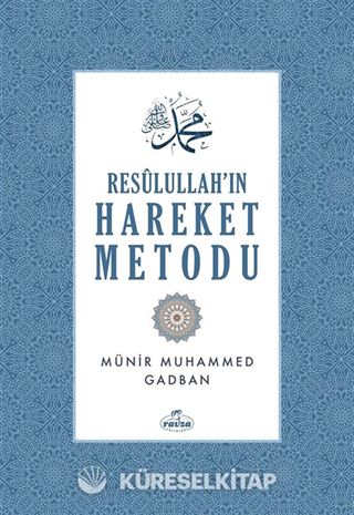 Resulullah'ın Hareket Metodu (Ciltli)