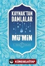 Kaynaktan Damlalar Mü'min