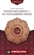 Tarih Boyunca Tevhid Mücadelesi ve Hz. Peygamberin Hayatı (2 Cilt)