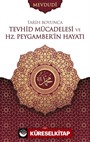 Tarih Boyunca Tevhid Mücadelesi ve Hz. Peygamberin Hayatı (2 Cilt)