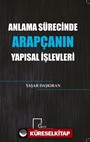 Anlama Sürecinde Arapçanın Yapısal İşlevleri