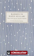 Rahman'ın Kadın Kulları Vahyin Aydınlığında Yaşanmış Hayatlar