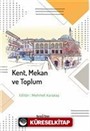 Kent Mekan ve Toplum