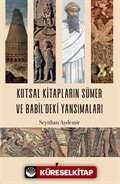 Kutsal Kitapların Sümer ve Babil'deki Yansımaları