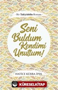 Seni Buldum Kendimi Unuttum