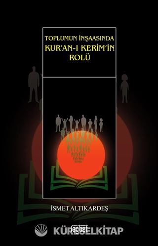 Toplumun İnşaasında Kur'an-ı Kerim'in Rolü