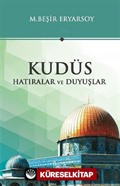 Kudüs Hatıralar ve Duyuşlar