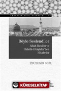 Böyle Seslendiler