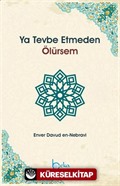 Ya Tevbe Etmeden Ölürsem