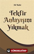 Tekfir Anlayışını Yıkmak