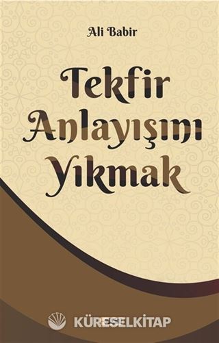 Tekfir Anlayışını Yıkmak