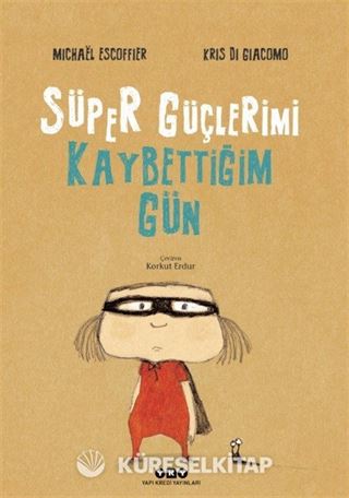 Süper Güçlerimi Kaybettiğim Gün