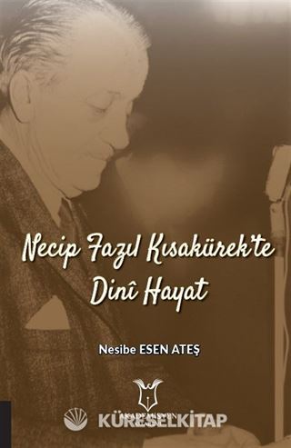 Necip Fazıl Kısakürek'te Dini Hayat