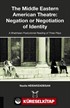 The Middle Eastern American Theatre Negation or Negotiation of Identity