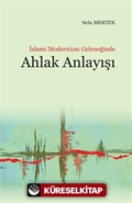 İslami Modernizm Geleneğinde Ahlak Anlayışı