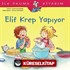 Elif Krep Yapıyor / İlk Okuma Kitabım