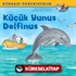 Küçük Yunus Delfinus / Dünyayı Öğreniyorum