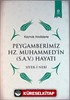 Kaynak Hadislerle Peygamberimiz Hz. Muhammed'in Hayatı (Siyer-i Nebi)