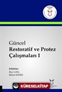 Güncel Restoratif ve Protez Çalışmaları 1
