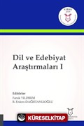Dil ve Edebiyat Araştırmaları I