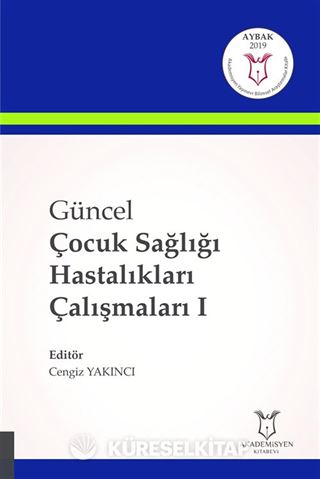 Güncel Çocuk Sağlığı Hastalıkları Çalışmaları I