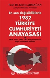1982 Türkiye Cumhuriyeti Anayasası / En Son Değişikliklerle