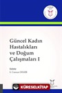 Güncel Kadın Hastalıkları ve Doğum Çalışmaları I