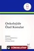 Onkolojide Özel Konular