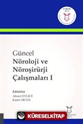 Güncel Nöroloji ve Nöroşirürji Çalışmaları I