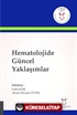 Hematolojide Güncel Yaklaşımlar