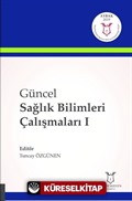 Güncel Sağlık Bilimleri Çalışmaları I
