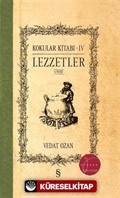 Kokular Kitabı 4 / Lezzetler (Ciltli)