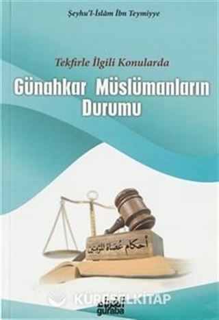 Tekfirle İlgili konularda Günahkar Müslümanların Durumu