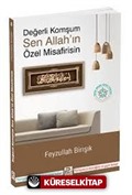 Değerli Komşum Sen Allah'ın Özel Misafirisin