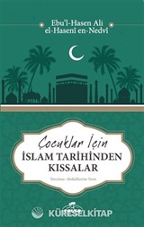 Çocuklar için İslam Tarihinden Kıssalar